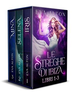 Eva Alton - Le Streghe di Ibiza Vol. 1-2-3 (2025)