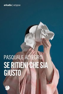 Pasquale Allegro - Se ritieni che sia giusto (2025)