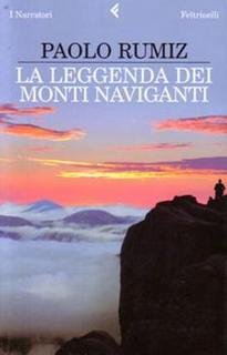 Paolo Rumiz - La leggenda dei monti naviganti (2011)