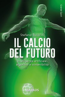Stefano Boldrini - Il calcio del futuro (2025)