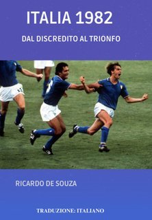Ricardo De Souza - Italia 1982. Dal discredito al trionfo (2025)