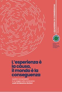 AA. VV. - L'esperienza è la causa, il mondo è la conseguenza (2025)