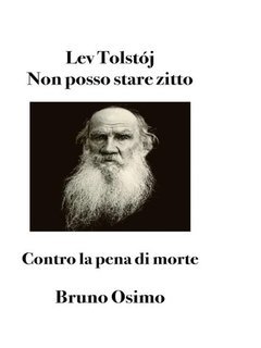 Lev Tolstój, Bruno Osimo - Non posso stare zitto. Contro la pena di morte (2025)