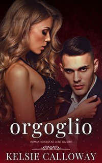 Kelsie Calloway - I Peccati Delle Ragazze Curvy Vol. 1.Orgoglio (2025)
