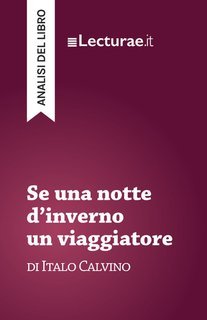 Tommaso Rossi - Se una notte d’inverno un viaggiatore, di Italo Calvino. Analisi del libro (2025)