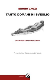 Bruno Lauzi - Tanto domani mi sveglio. Autobiografia in controcanto (2025)