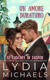 Lydia Michaels - Le Cascate di Jasper Vol. 6. Un Amore Duraturo (2025)
