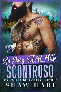 Shaw Hart - Wolf Valley. Grumps Vol. 10.Un Navy SEAL Molto Scontroso (2025)