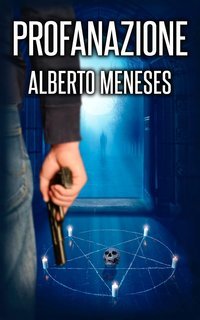 Alberto Meneses - Roberto Fuentes Vol. 5. Profanazione (2025)