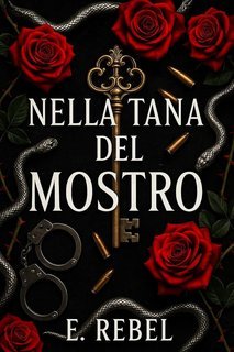 E. Rebel - Nella tana del mostro (2025)