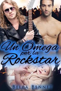 Bella Bennet - Adesso Siamo in Tre Vol. 5. Un Omega per la Rockstar (2025)