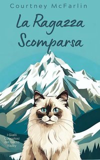 Courtney McFarlin - I Gialli Coccolosi del Gatto Razzy Vol. 6. La Ragazza Scomparsa (2025)