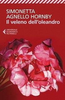 Simonetta Agnello Hornby - Il veleno dell'oleandro (2013)