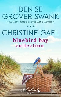Christine Gael, Denise Grover Swank - Bluebird Bay. Raccolta (2025)