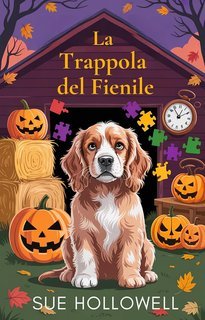 Sue Hollowell - Festa Fatale d'Autunno Vol. 3. La Trappola del Fienile (2025)