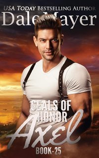 Dale Mayer - SEALs of Honor Vol. 25. Axel (2025)