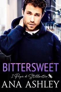 Ana Ashley - I papà di Stillwater Vol. 5. Bittersweet (2025)
