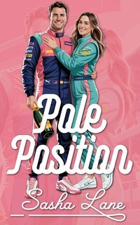 Sasha Lane - Cuori in Corsa Vol. 1. Pole Position (2025)