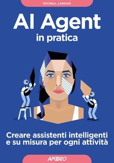 Micheal Lanham - AI Agent in pratica (2025)