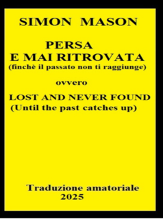 Simon Mason - Persa e mai ritrovata (2025) Trad. amat.