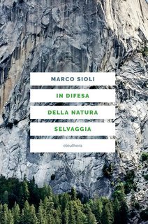 Marco Sioli - In difesa della natura selvaggia (2025)