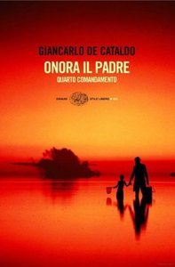 Giancarlo De Cataldo - Onora il Padre (2008)