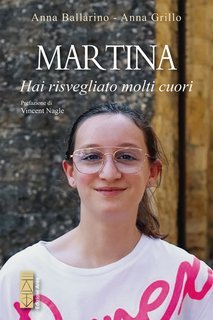 Anna Ballario, Anna Grillo - Martina. Hai risvegliato molti cuori (2025)