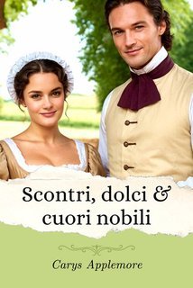 Carys Applemore - Scontri, dolci & nobili cuori (2025)