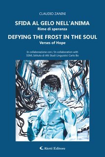 Claudio Zanini - Sfido al gelo nell'anima - Defying the forst in the soul. Rime di speranza - Verses of Hope (2025)