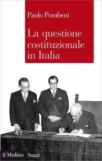 Paolo Pombeni - La questione costituzionale in Italia (2016)