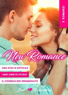 Romanticaa - 3 romanzi d'amore. Una Scelta Difficile. I Miei Anni di Studio. Il Coinquilino Innamorato (2025)
