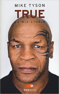 Mike Tyson - True. La mia storia (2013)