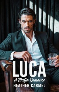 Heather Carmel - La serie della malavita italiana Vol. 3. Luca (2025)