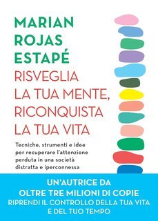 Marian Rojas Estapé - Risveglia la tua mente, riconquista la tua vita (2025)