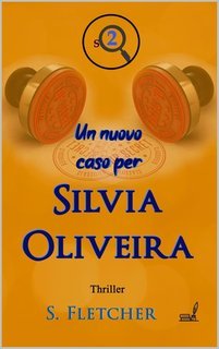 S. Fletcher - Silvia Oliveira 2. Un nuovo caso per Silvia Oliveira (2023)