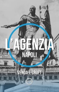 Daniela Barisone - L'Agenzia. Napoli (Soglie Instabili Vol. 4) (2024)
