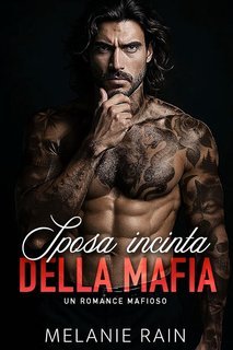 Melanie Rain - Sposa incinta della mafia (2025)