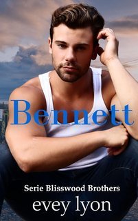 Evey Lyon - Serie Blisswood Brothers Vol. 2. Bennett (2025)