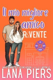 Lana Piers - Lit Creek Pompieri Vol. 2. Il mio migliore amico rovente (2025)