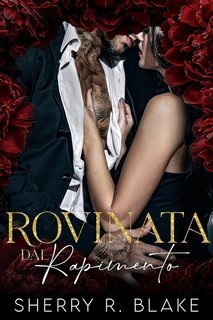 Sherry R. Blake - Feretti syndacate Vol. 6. Rovinata Dal Rapimento (2025)