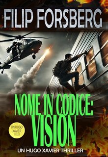 Filip Forsberg - Hugo Xavier series Vol. 8. Nome in codice: Vision (2025)