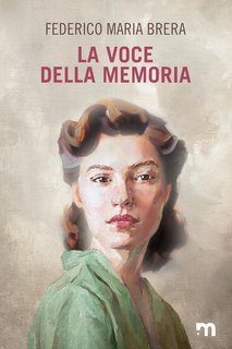 Federico M. Brera - La voce della memoria (2025)