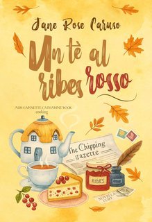 Jane Rose Caruso - Un tè al Ribes Rosso (2025)