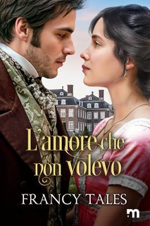 Francy Tales - L’amore che non volevo (2025)