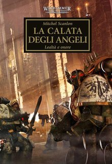 Mitchel Scanlon - Warhammer. The Horus Heresy Vol. 6. La Calata Degli Angeli (2025)