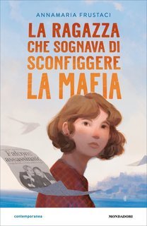 Annamaria Frustaci - La ragazza che sognava di sconfiggere la mafia (2022)