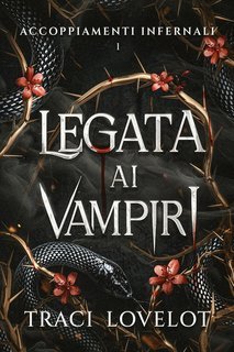 Traci Lovelot - Legata ai Vampiri Vol. 1. Accoppiamenti Infernali (2025)