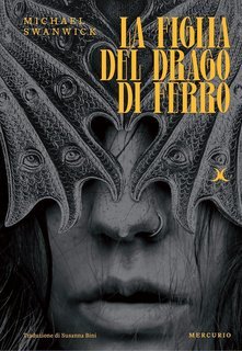 Michael Swanwick - La figlia del drago (2024)
