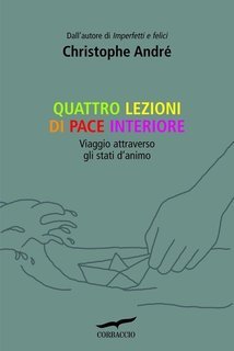 Christophe André - Quattro lezioni di pace interiore (2011)