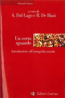 Alessandro Dal Lago, Rocco De Biasi (a cura di) - Un certo sguardo (2014)